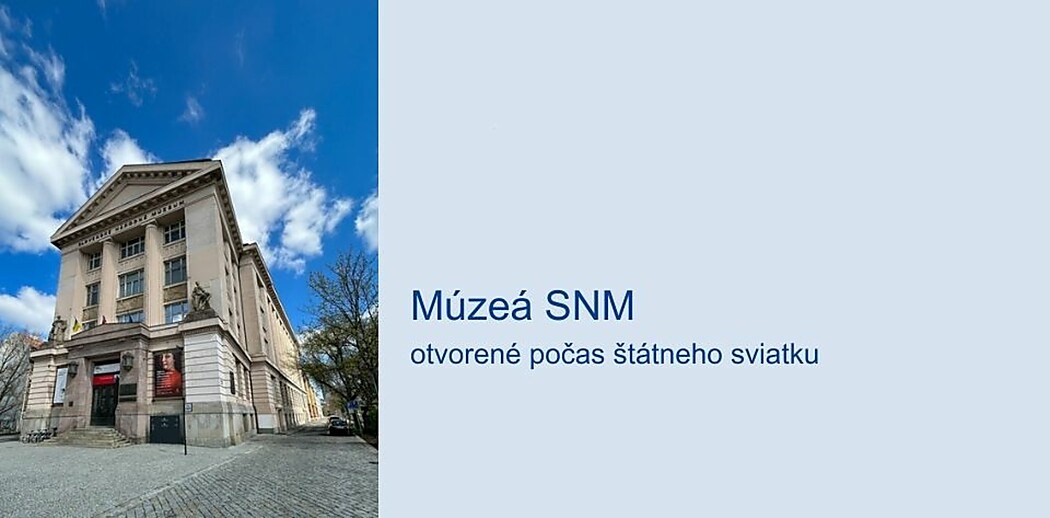 Múzeá SNM otvorené počas štátneho sviatku